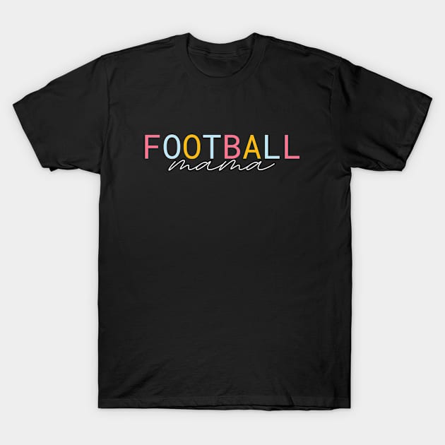 Football Mama - Football Gift T-Shirt by Petalprints